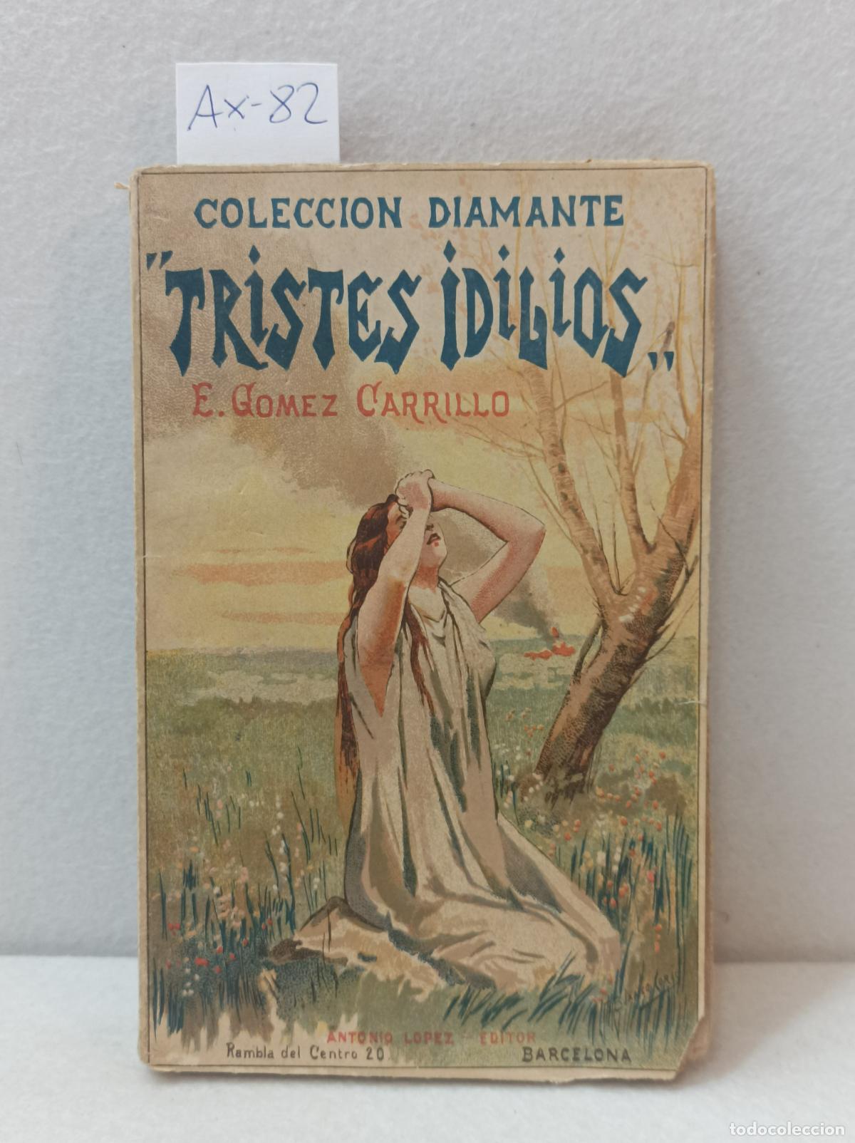 Libros: G&Oacute;MEZ CARRILLO, Enrique: - Tristes idilios. - Foto 1