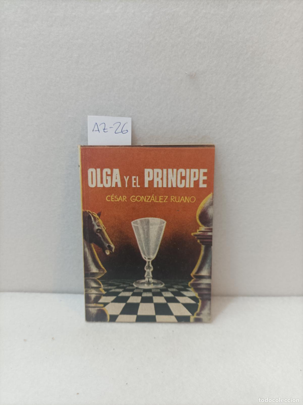 Libros: GONZ&Aacute;LEZ RUANO, C&eacute;sar: - Olga y el pr&iacute;ncipe. - Foto 1