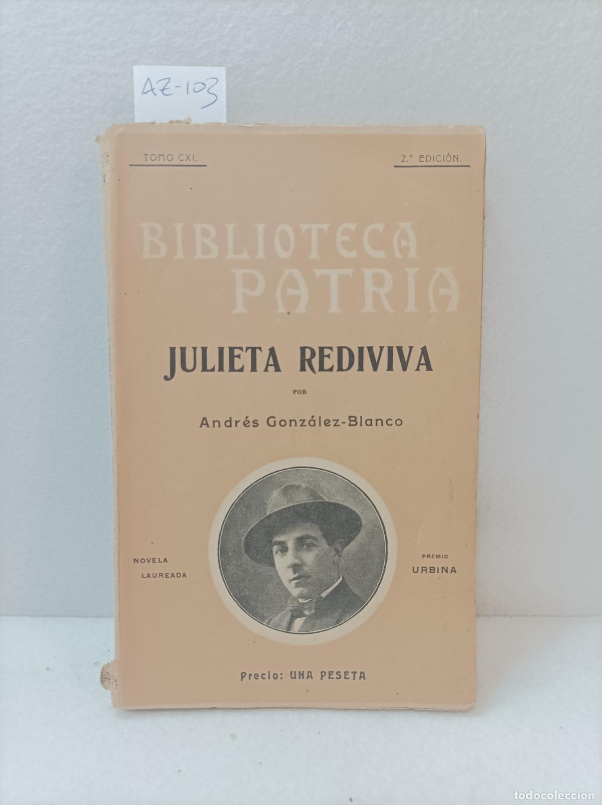 Libros: GONZ&Aacute;LEZ BLANCO, Andr&eacute;s: - Julieta rediviva. - Foto 2