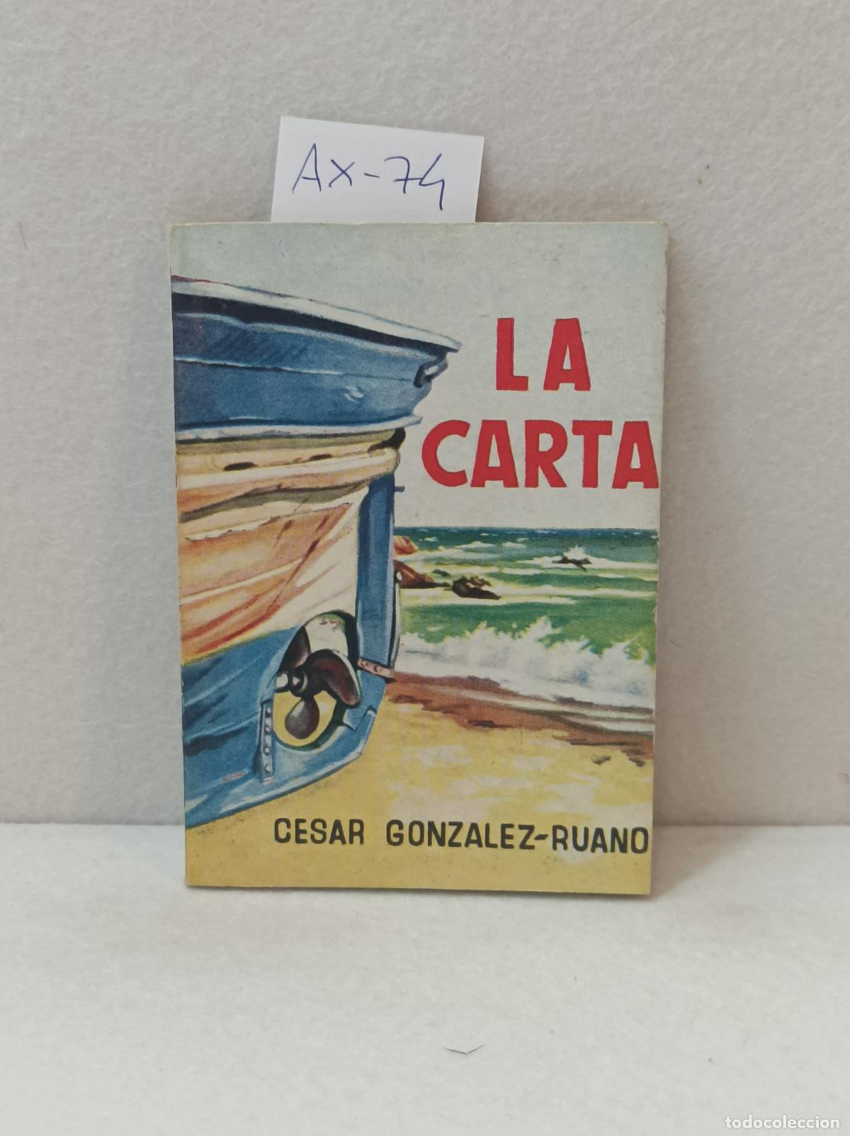 Libros: GONZ&Aacute;LEZ RUANO, C&eacute;sar: - La carta. - Foto 1
