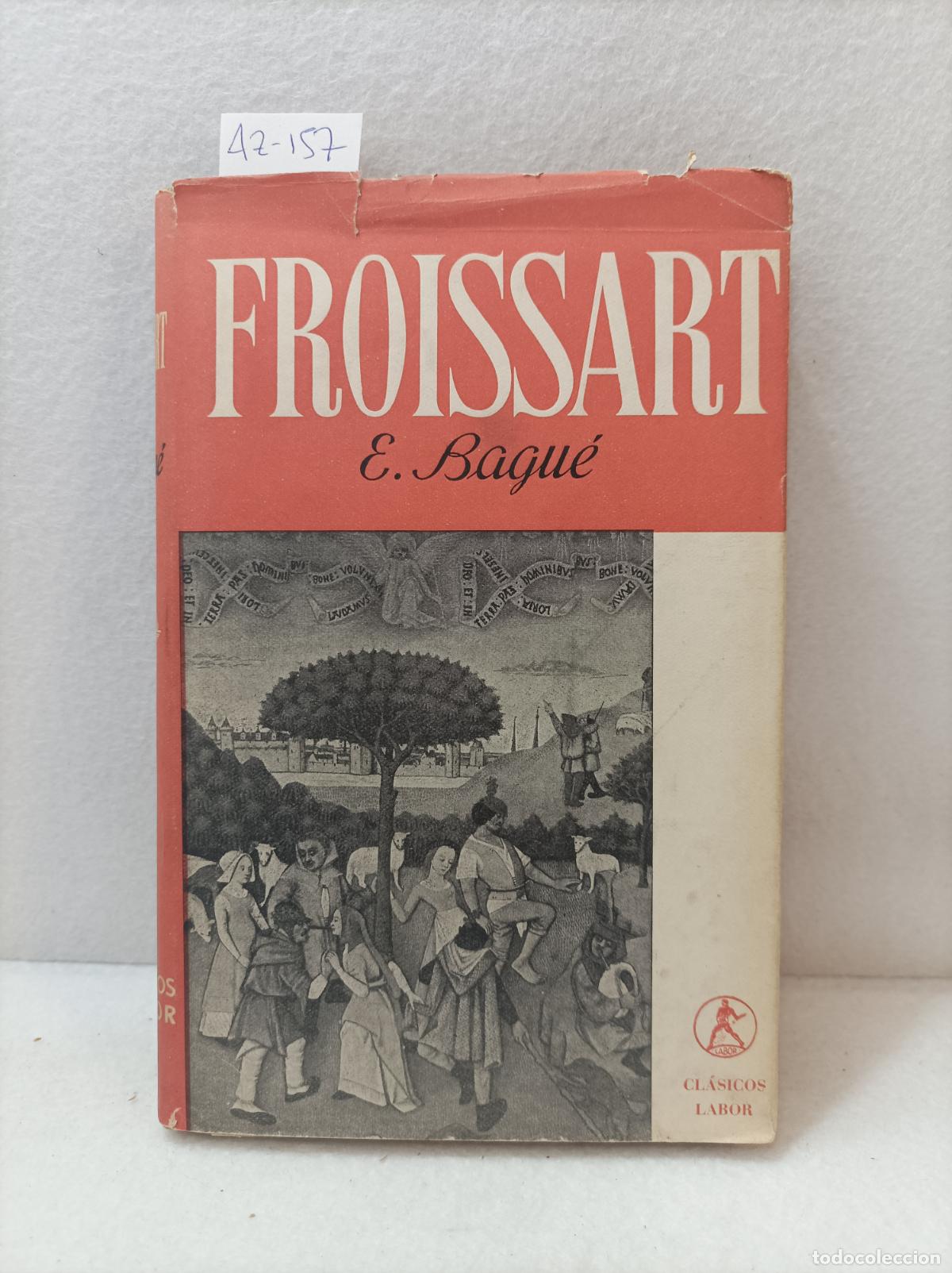 Libros: BAGU&Eacute;, E.: - Froissart. - Foto 1