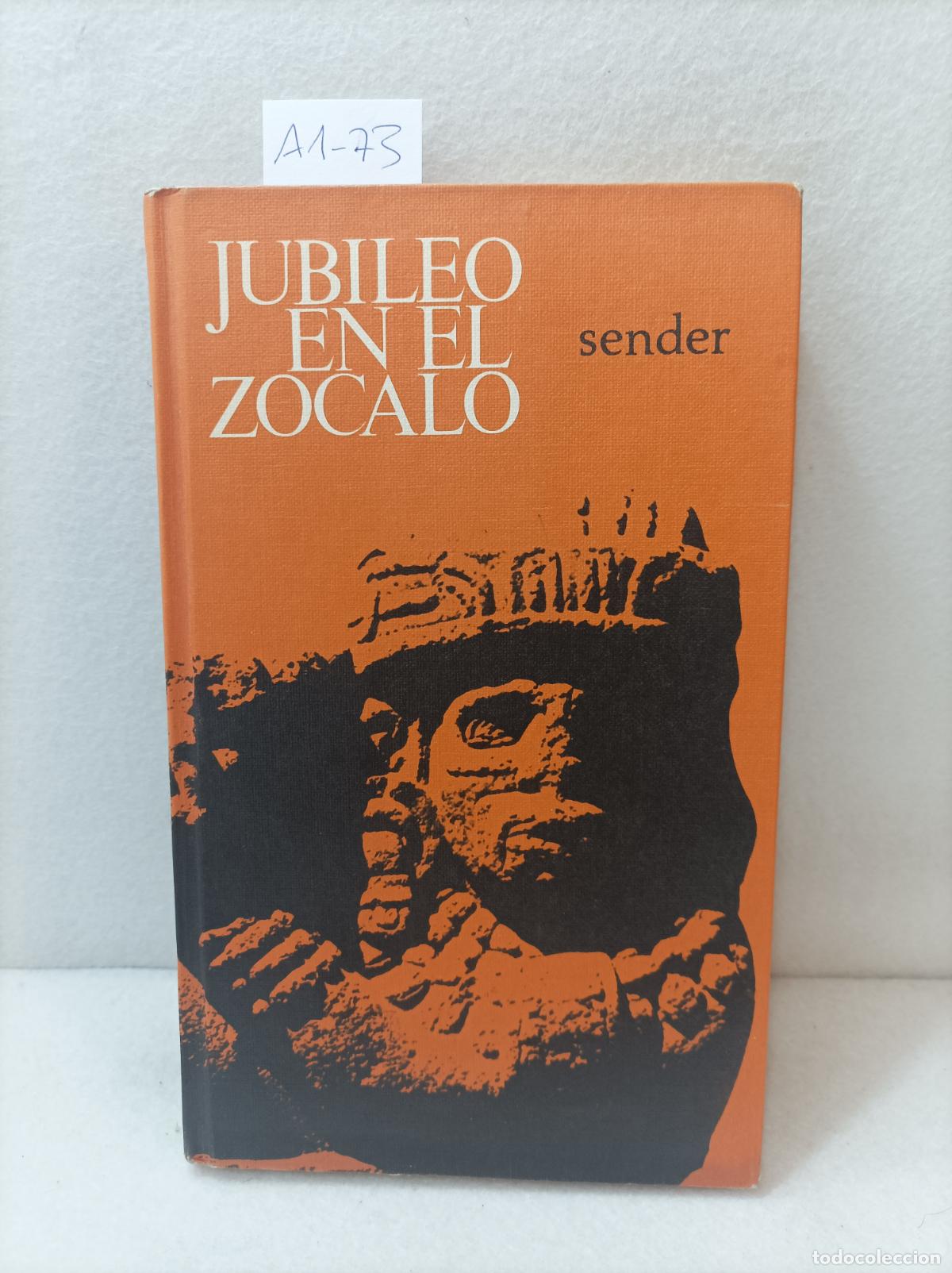 Libros: SENDER, Ram&oacute;n J.: - Jubileo en el z&oacute;calo. - Foto 1