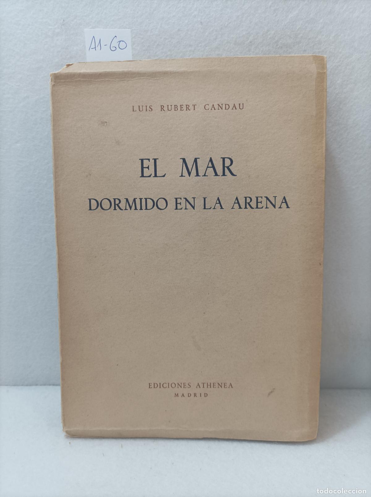 Libros: RUBERT CANDAU, Luis: - El mar. Dormido en la arena. - Foto 1