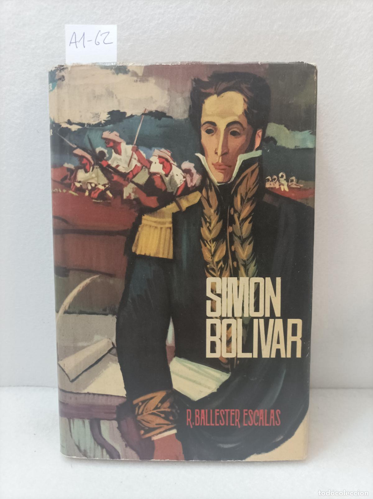Libros: BALLESTER ESCALAS, R.: - Sim&oacute;n Bol&iacute;var. - Foto 1