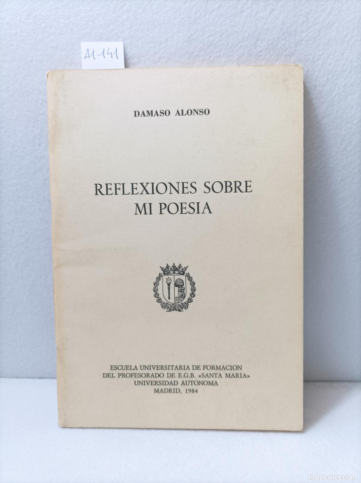 Libros: ALONSO, D&aacute;maso: - Reflexiones sobre mi poes&iacute;a. - Foto 1
