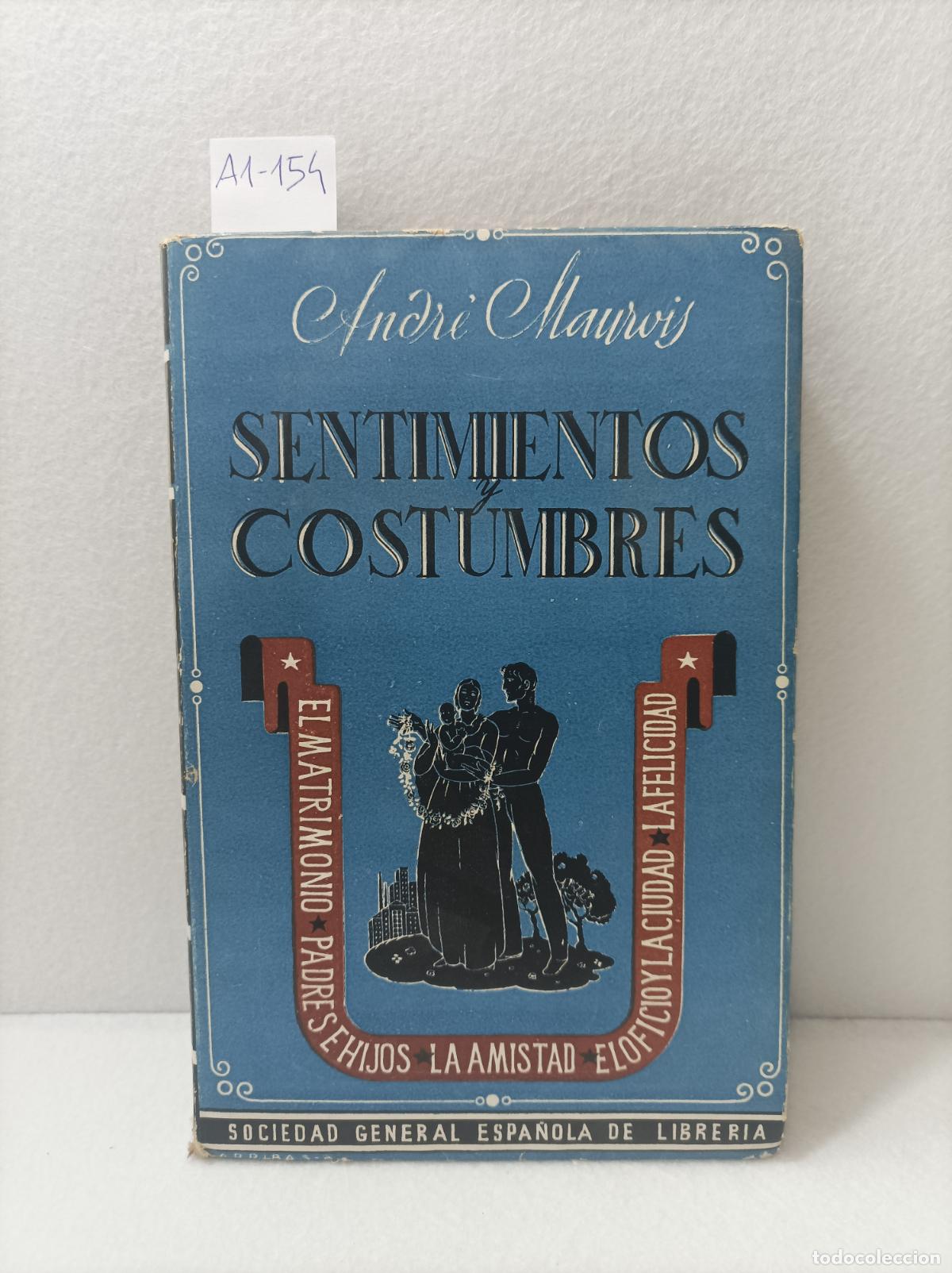 Libros: MAUROIS, Andr&eacute;: - Sentimientos y costumbres. - Foto 1