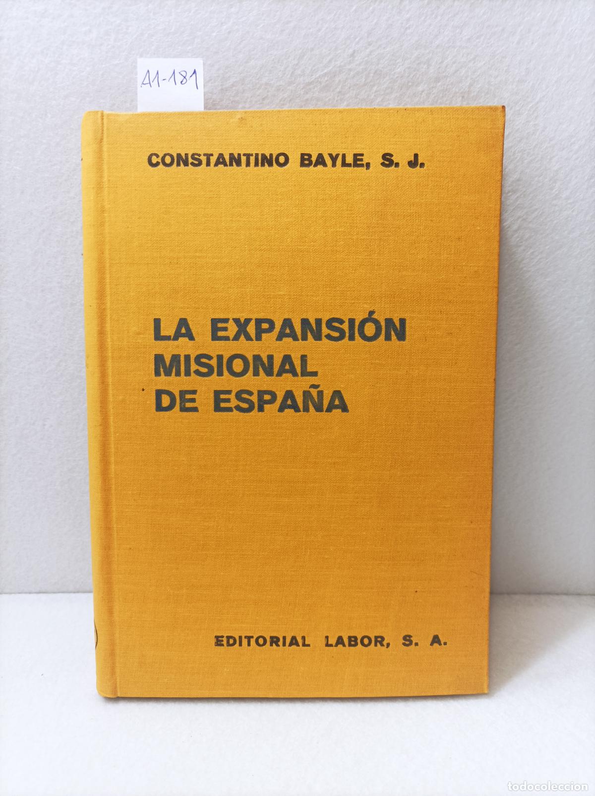 Libros: BAYLE, Constantino: - La expansi&oacute;n misional de Espa&ntilde;a. - Foto 1