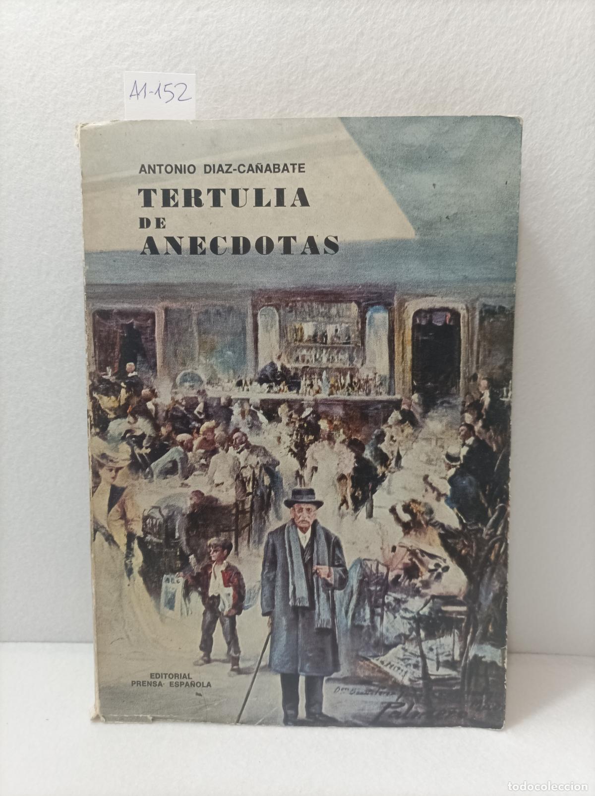 Libros: D&Iacute;AZ-CA&Ntilde;ABATE, Antonio: - Tertulia de an&eacute;cdotas. - Foto 1