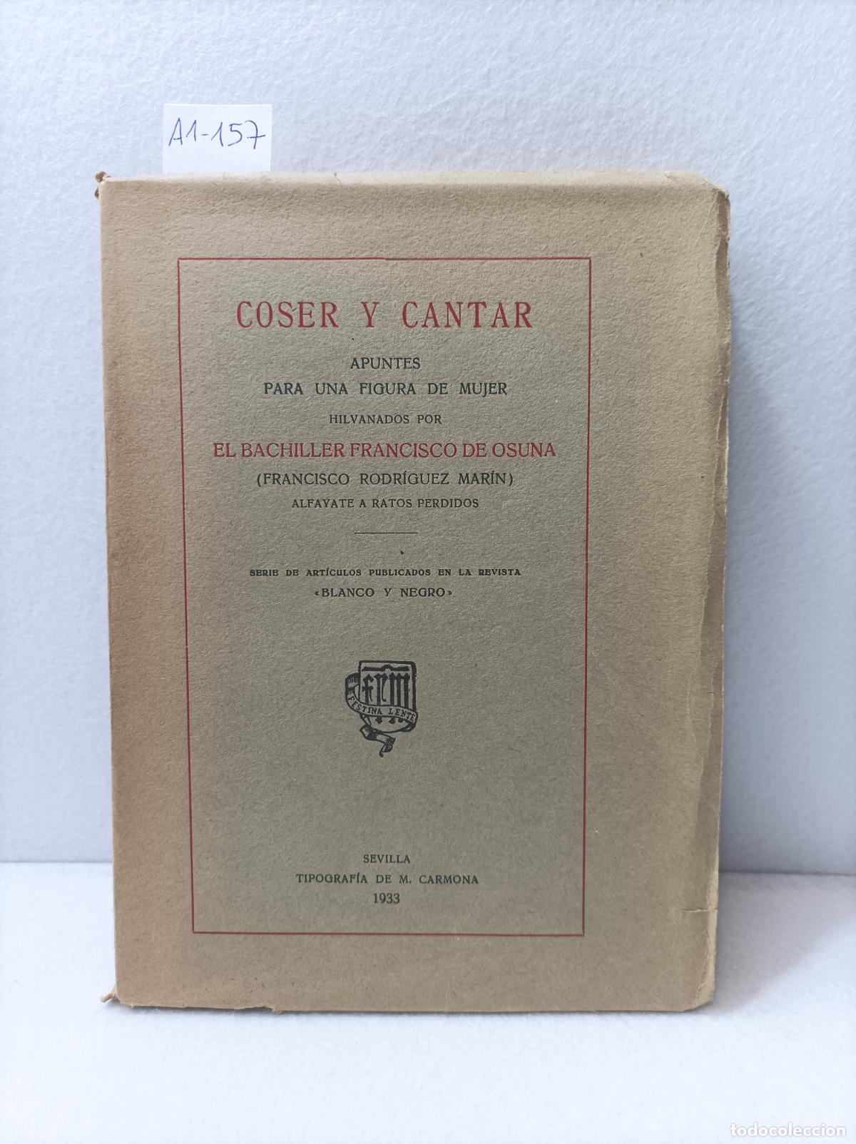 Libros: RODDR&Iacute;GUEZ MAR&Iacute;N, Francisco: - Coser y cantar. - Foto 1
