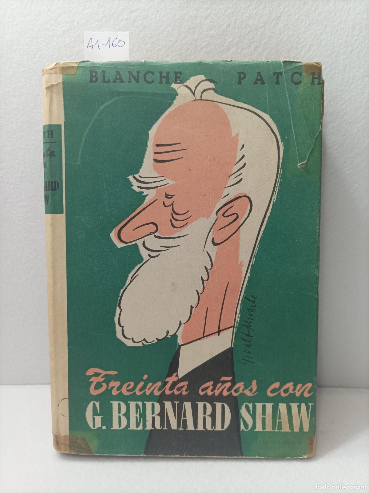 Libros: PATCH, Blanche: - Treinta a&ntilde;os con G. Bernard Shaw. - Foto 1