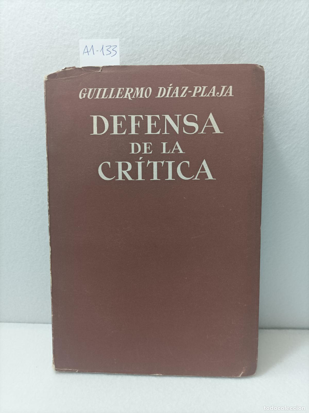Libros: D&Iacute;AZ-PLAJA, Guillermo: - Defensa de la Cr&iacute;tica. - Foto 1
