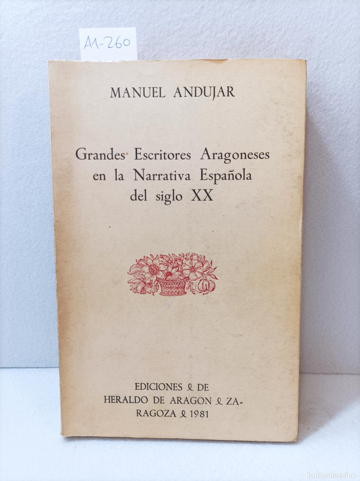 B&uuml;cher: AND&Uacute;JAR, Manuel: - Grandes escritores aragoneses de la narrativa espa&ntilde;ola del siglo XX.