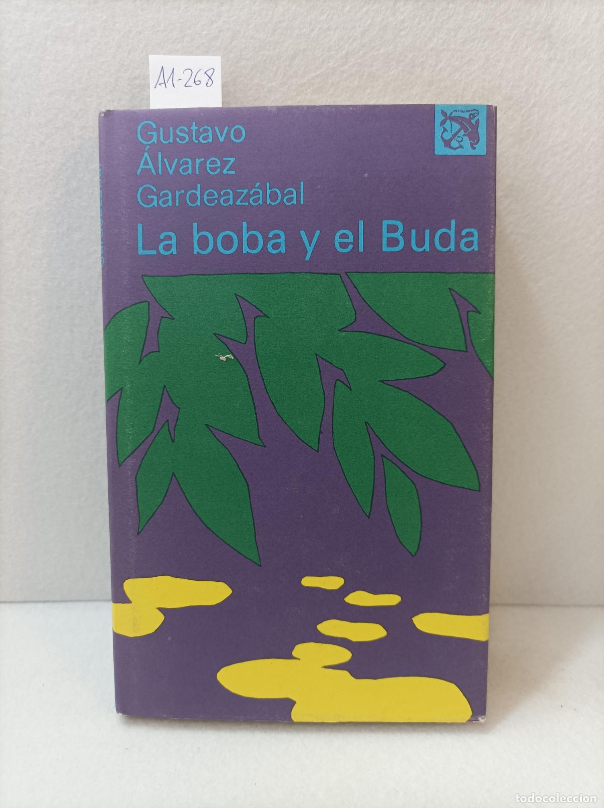 Libros: &Aacute;LVAREZ GARDEAZ&Aacute;BAL, Gonzalo: - La boba y el buda. - Foto 1