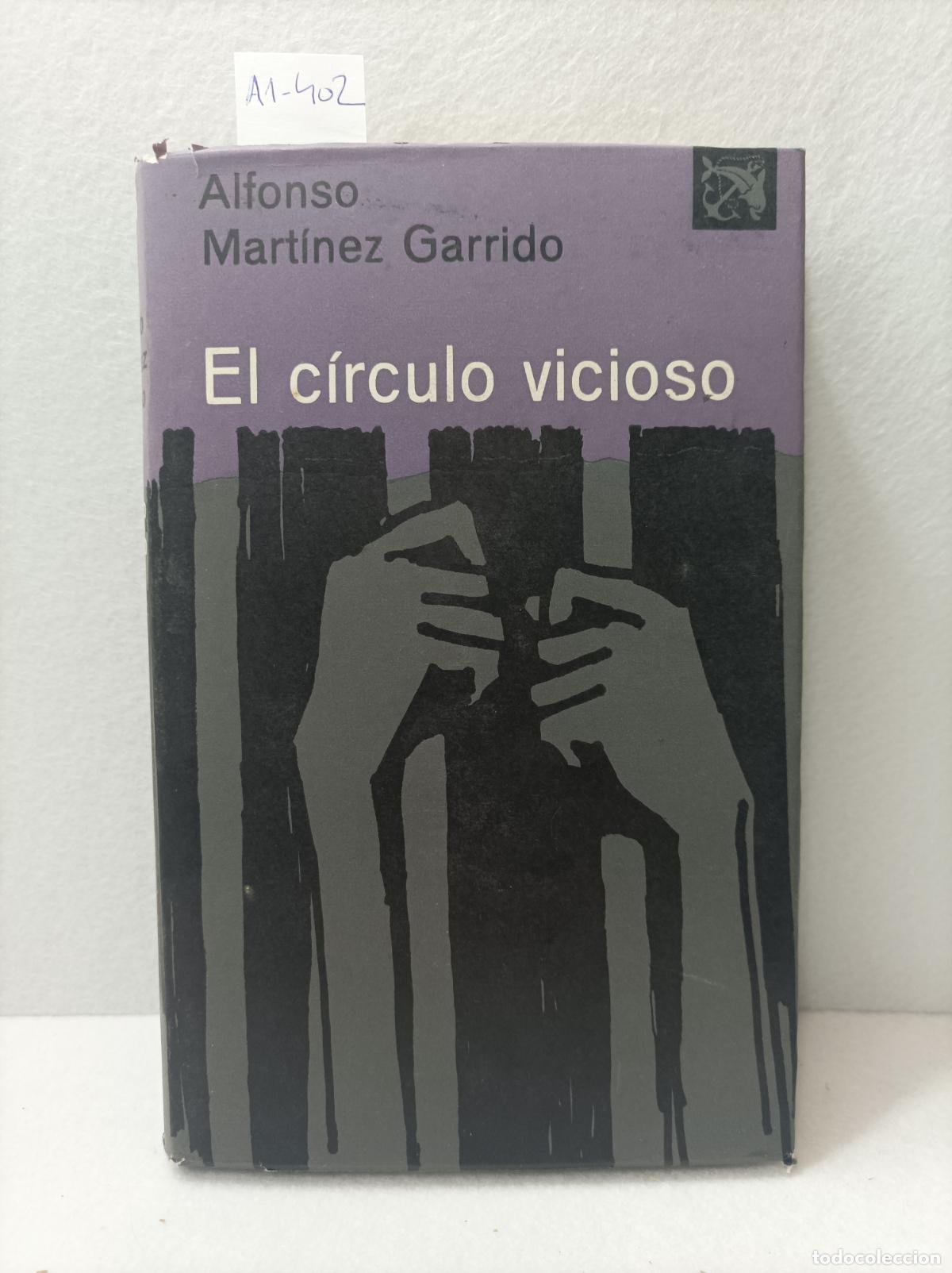 Libros: MART&Iacute;NEZ GARRIDO, Alfonso: - El c&iacute;rculo vicioso. - Foto 1