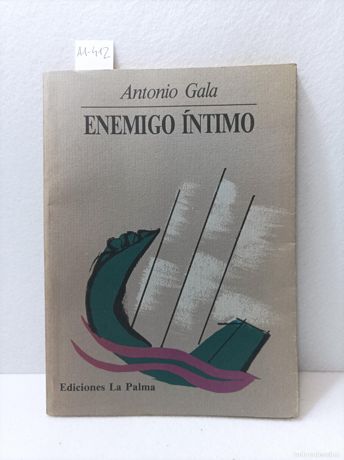 Libros: GALA, Antonio: - Enemigo &iacute;ntimo. - Foto 1