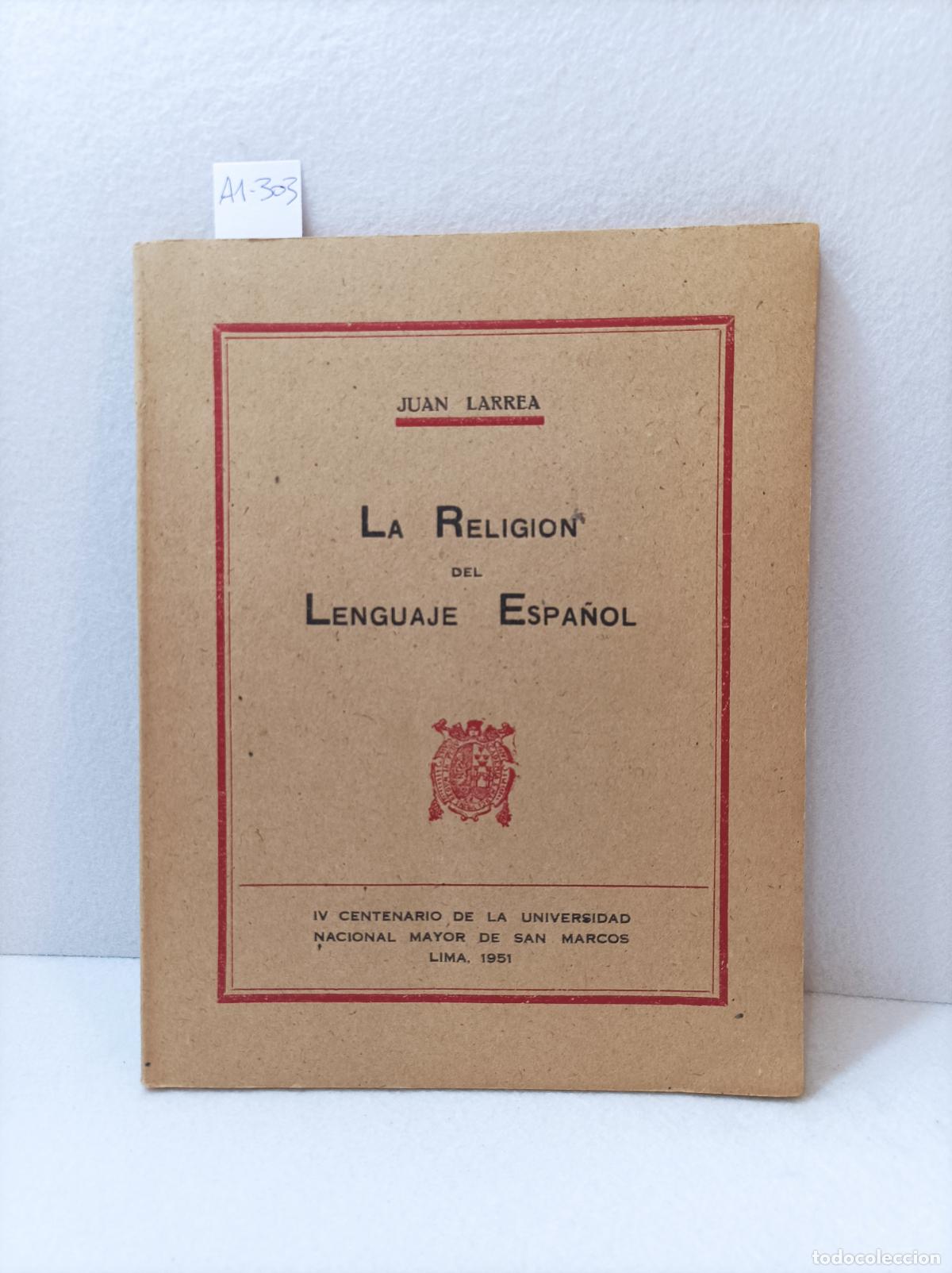 Libros: LARREA, Juan: - La religi&oacute;n del lenguaje espa&ntilde;ol. - Foto 1