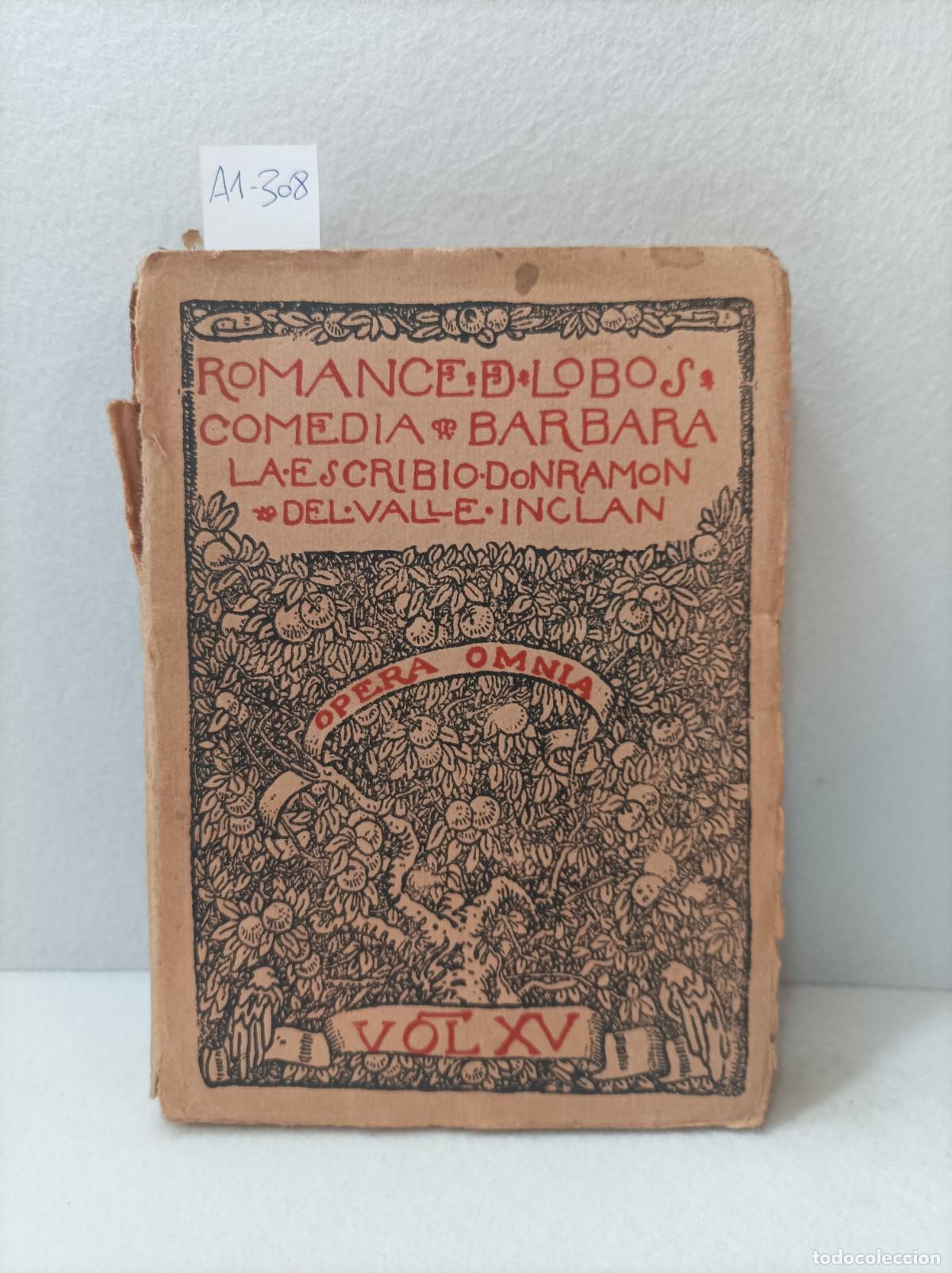 Libros: VALLE INCL&Aacute;N, Ram&oacute;n del: - Romance de lobos. Comedia b&aacute;rbara. - Foto 1