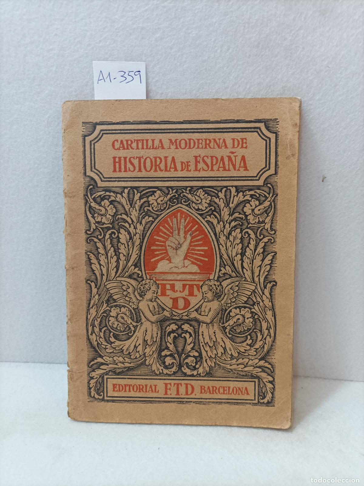 Libros: F. T. D.: - Cartilla moderna de historia de Espa&ntilde;a. - Foto 1