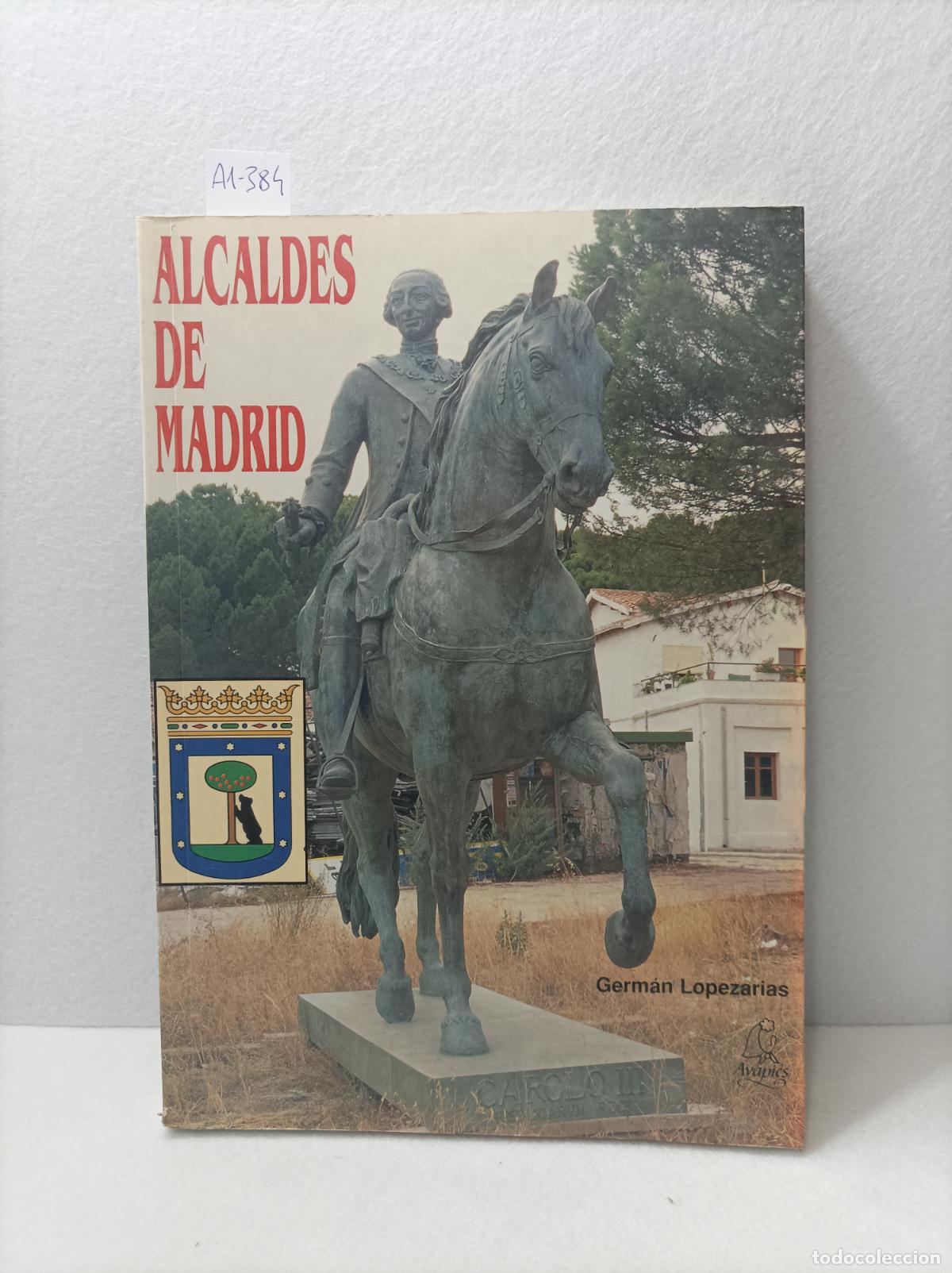 Libros: LOPEZARIAS, Germ&aacute;n: - Alcaldes de Madrid. - Foto 1