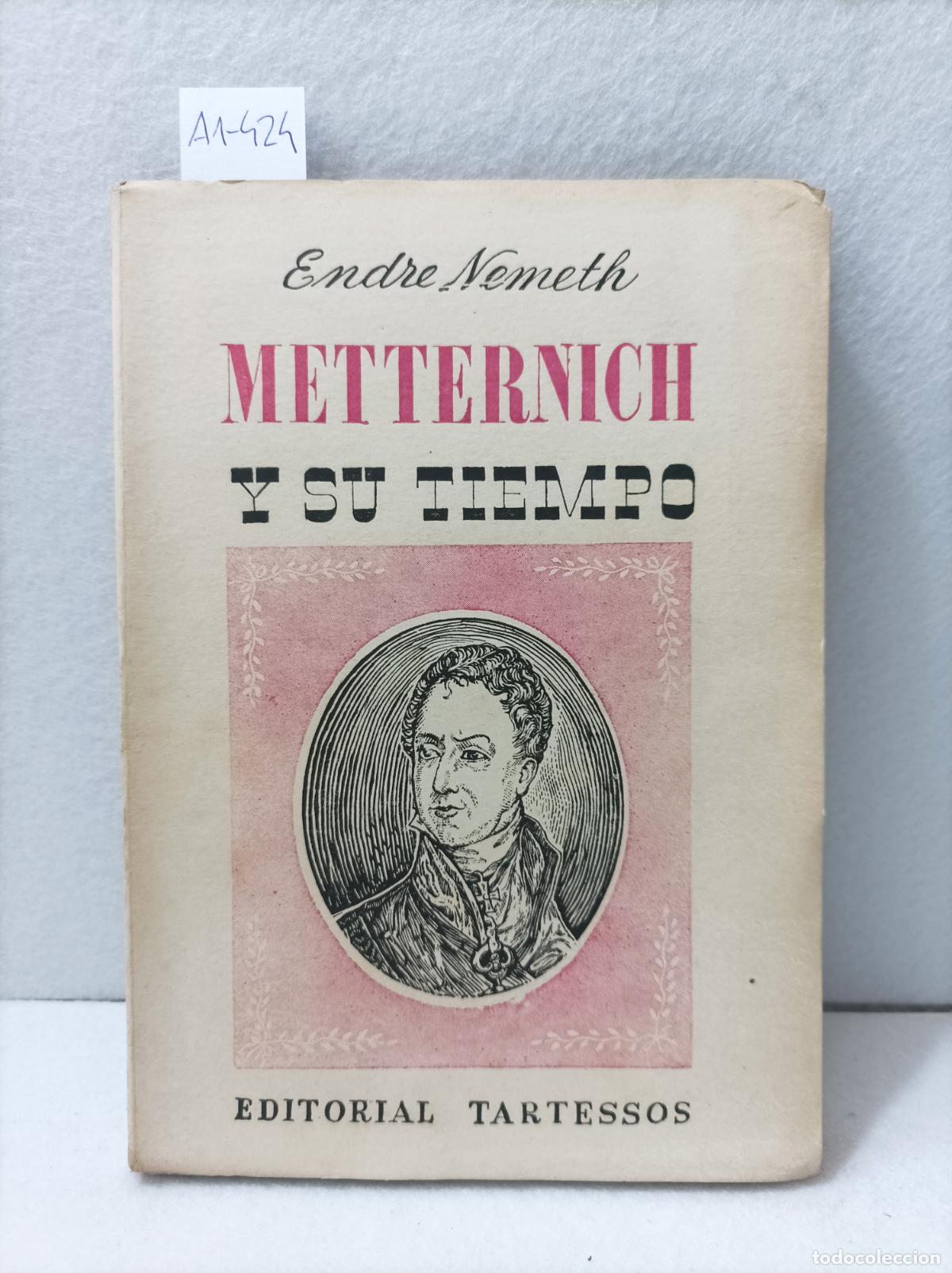Libros: NEMETH, Endre: - Metternich y su tiempo. - Foto 1