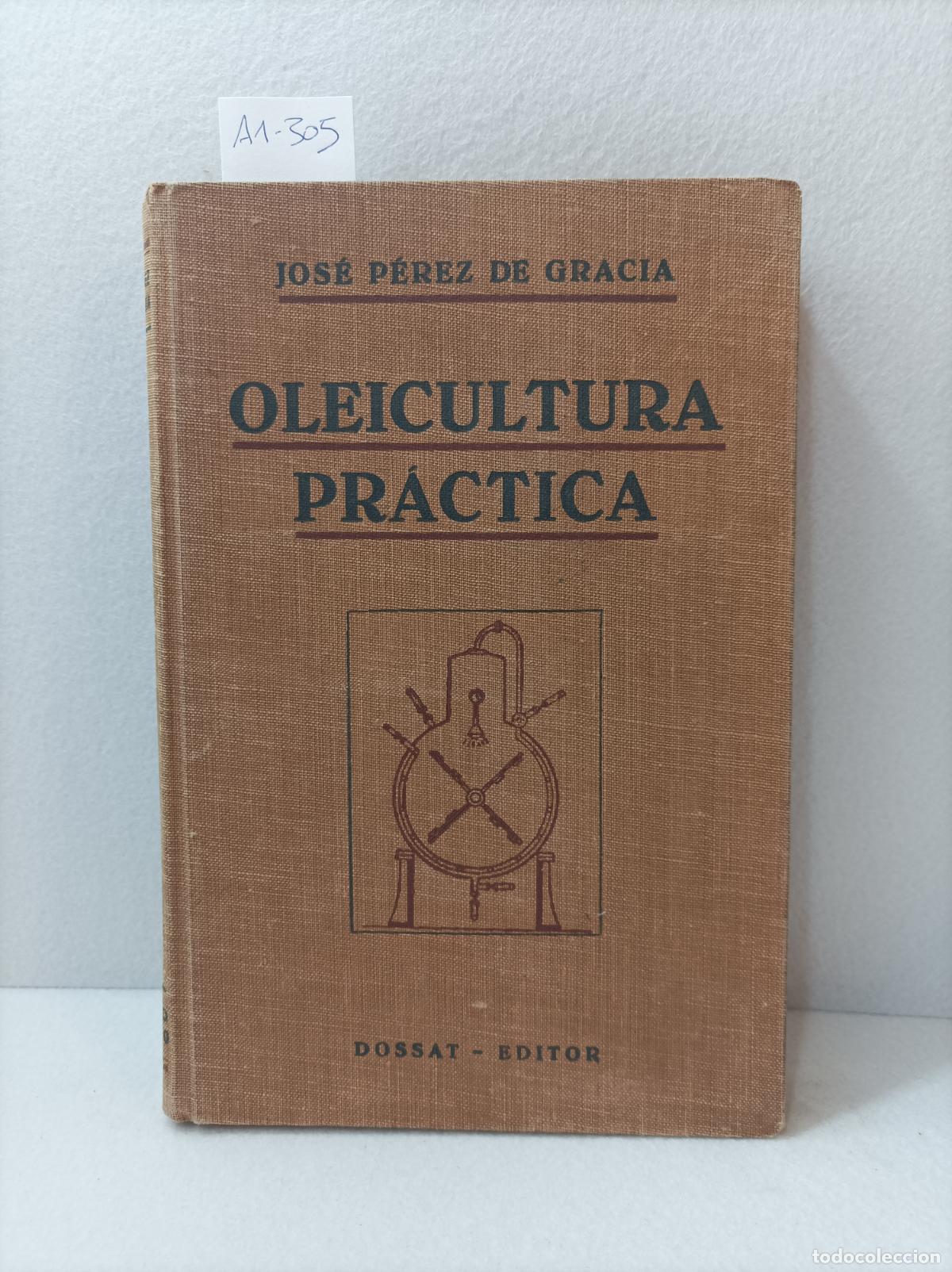 Libros: P&Eacute;REZ DE GRAC&Iacute;A, Jos&eacute;: - Oleicultura pr&aacute;ctica. - Foto 1