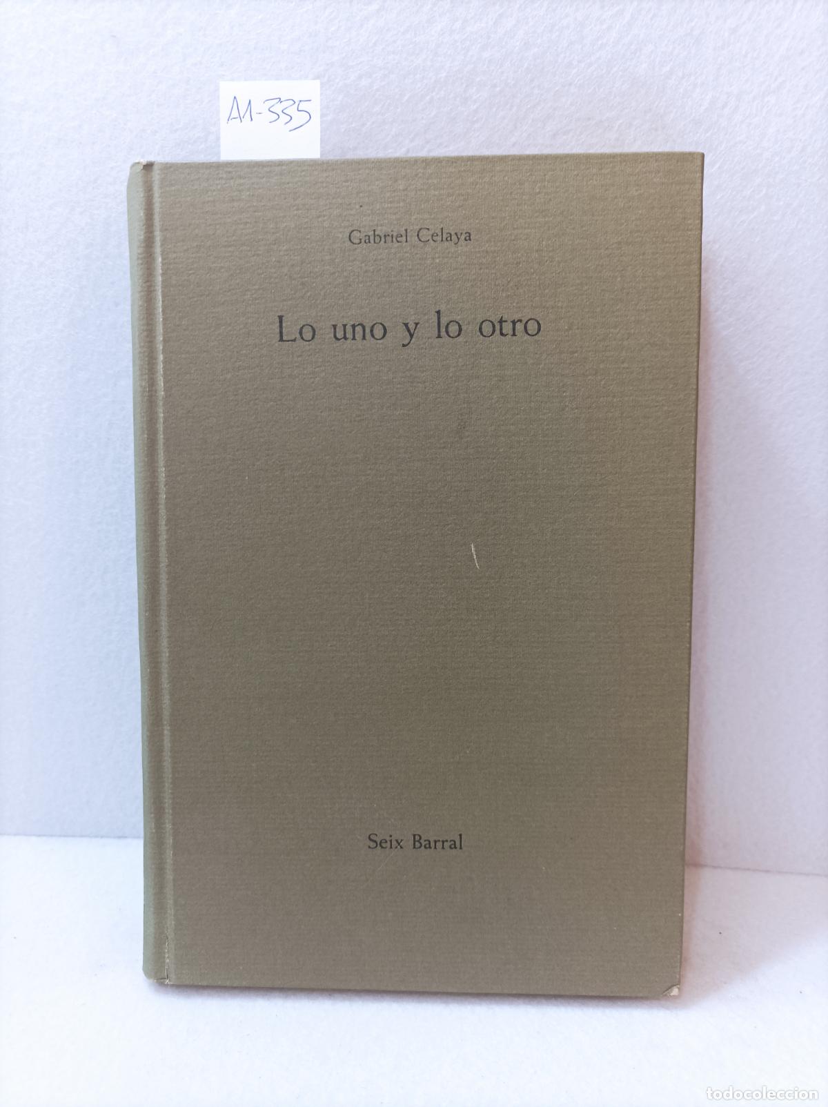 Libros: CELAYA, Gabriel: - Lo uno y lo otro. - Foto 1