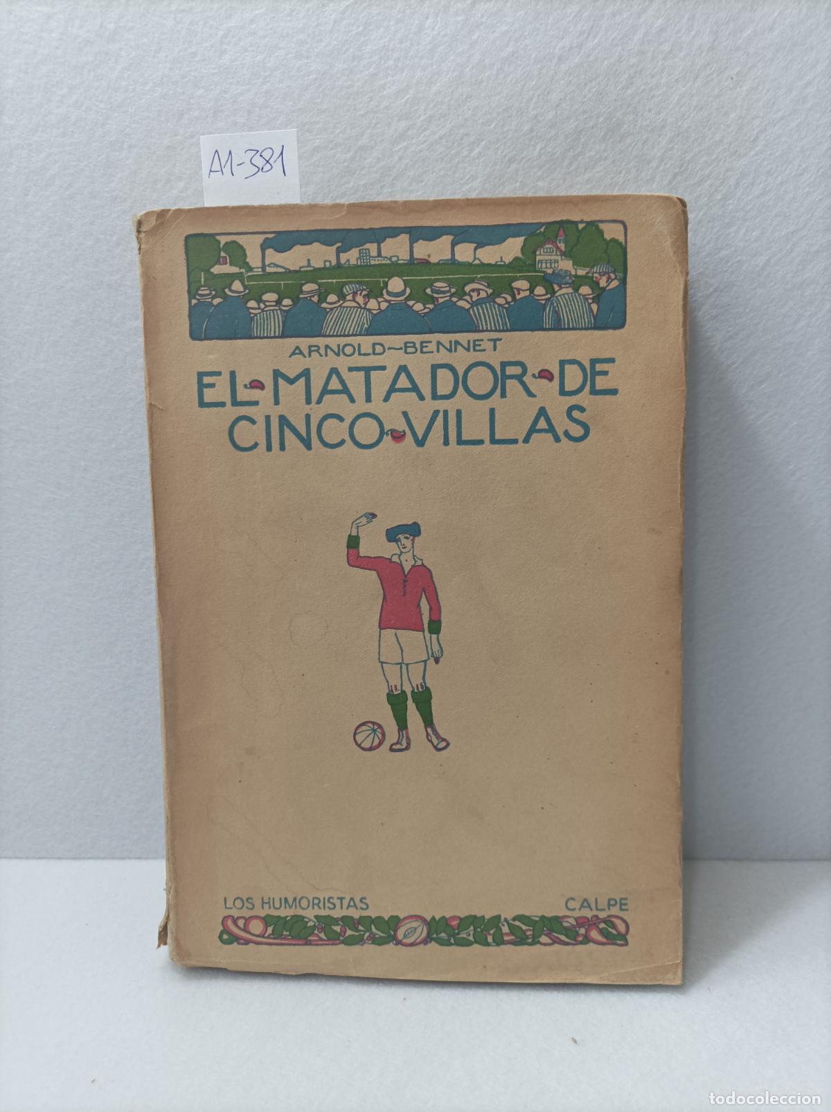 Libros: BENNET, Arnold: - El matador de cinco villas. - Foto 1