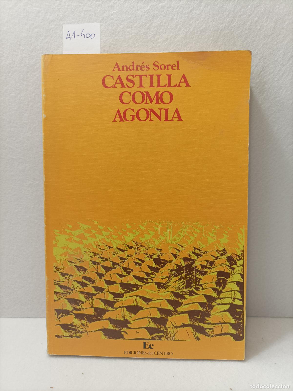 Libros: SOREL, Andr&eacute;s: - Castilla como agon&iacute;a. - Foto 1