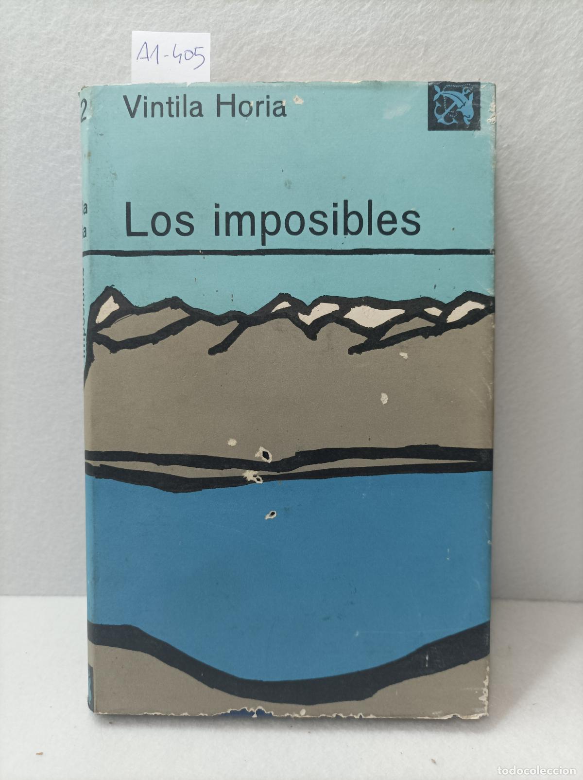 Libros: HORIA, Vintila: - Los imposibles. - Foto 1