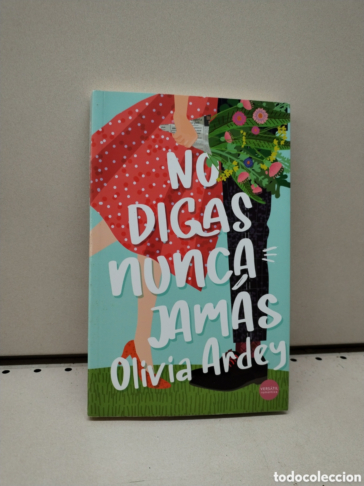 Libros: No digas nunca jam&aacute;s - Ardey, Olivia - Foto 1