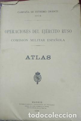 B&uuml;cher: Campa&ntilde;a de Extremo Oriente 1904. Operaciones del ej&eacute;rcito ruso. Comisi&oacute;n militar espa&ntilde;ola. Atlas