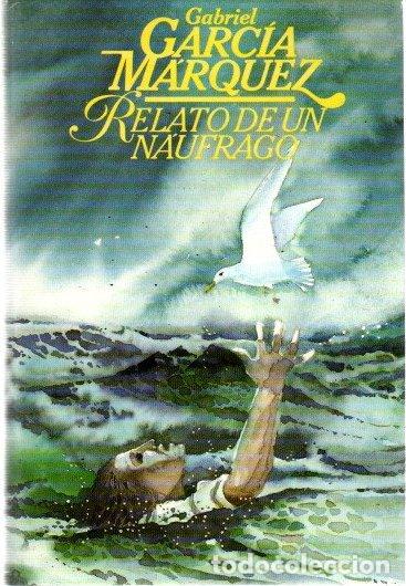 Libros: Relato de un n&aacute;ufrago - Garc&iacute;a M&aacute;rquez, Gabriel - Foto 1