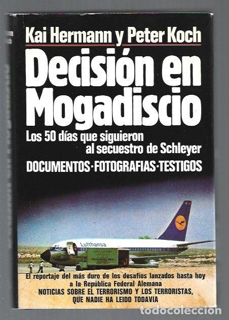 Libros: DECISION EN MOGADISCIO - HERMANN, KAI Y PETER KOCH - Foto 1