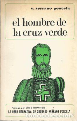 Libros: EL HOMBRE DE LA CRUZ VERDE - SERRANO PONCELA, SEGUNDO - Foto 2