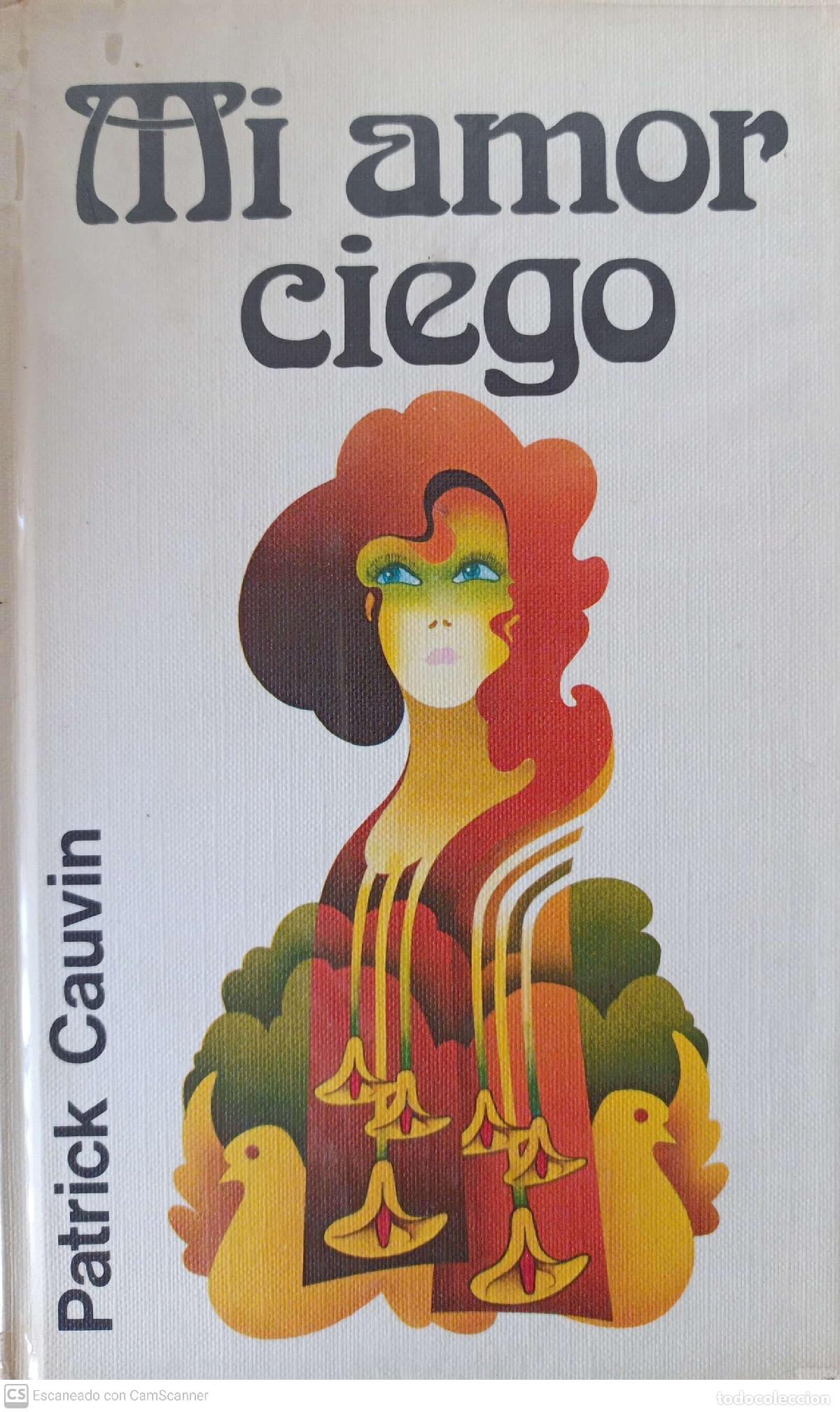 Libros: Mi amor ciego - Patrick Cauvin - Foto 1
