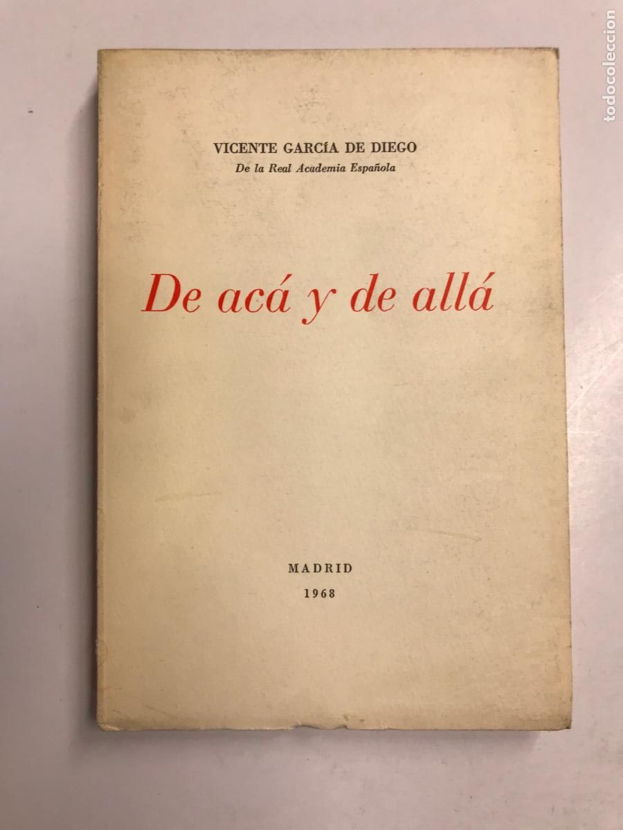 Libros: DE AC&Aacute; Y DE ALL&Aacute;. (DEDICADO). - VICENTE GARC&Iacute;A DE DIEGO. - Foto 1