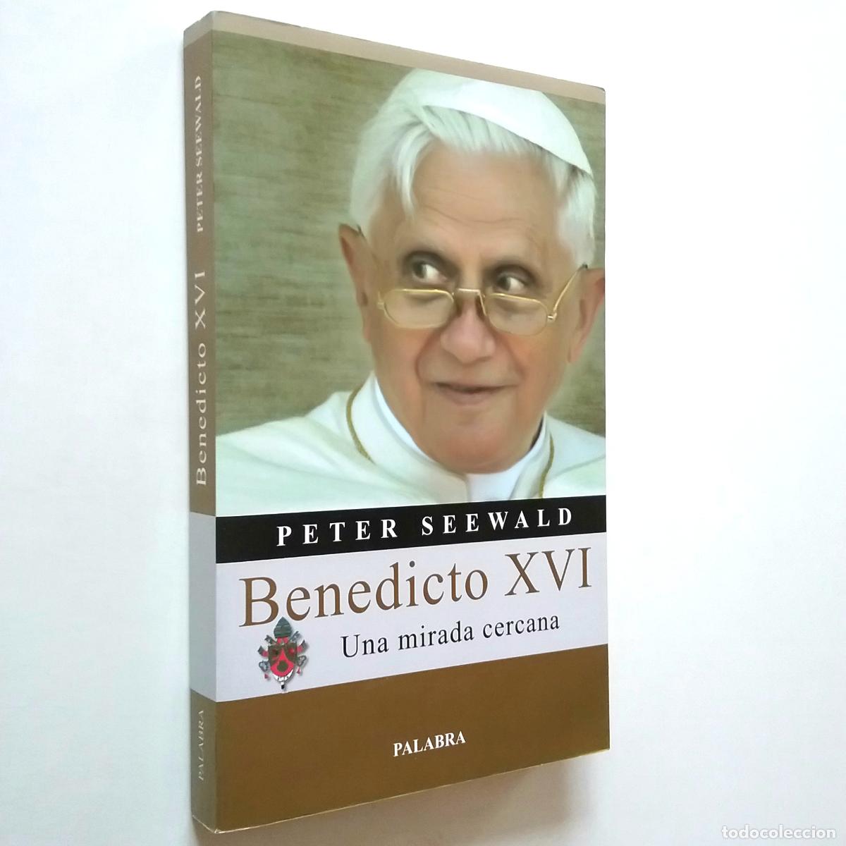 Libros: Peter Seewald - Benedicto XVI. Una mirada cercana - Foto 1