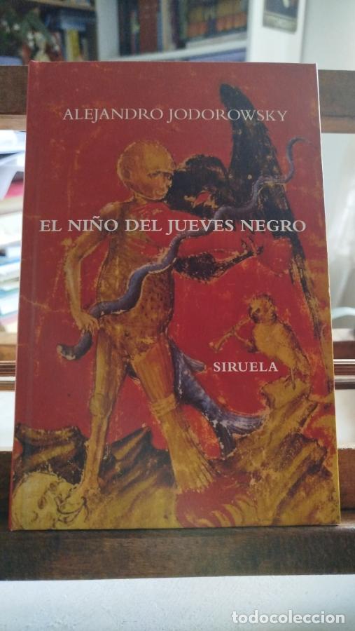 Libros: El ni&ntilde;o del jueves negro - Jodorowsky, Alejandro - Foto 1