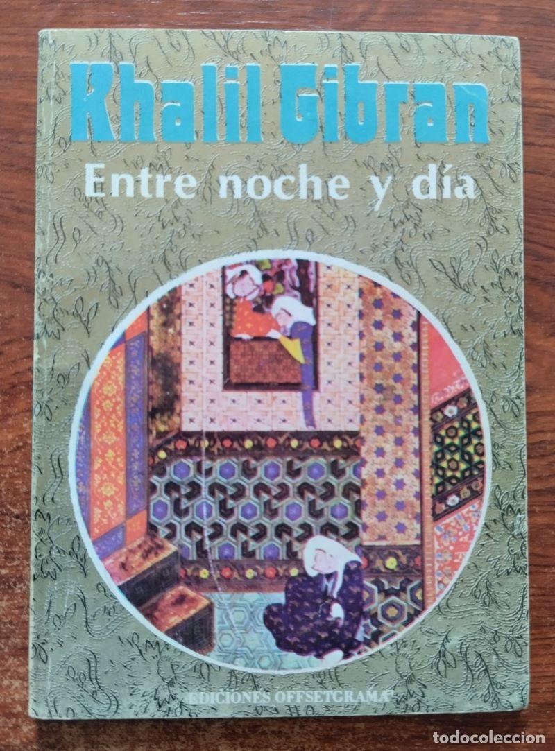 Libros: Entre noche y d&iacute;a - Khalil Gibran - Foto 1