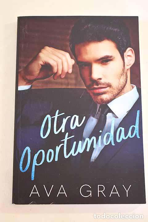 Libros: Otra oportunidad: Gray, Ava.- Gray, Ava - Foto 1