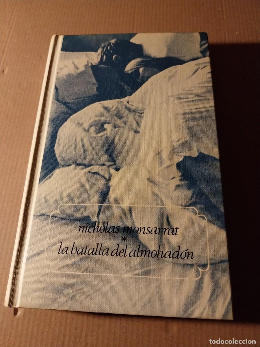 Libros: NICHOLAS MONSARRAT. LA BATALLA DEL ALMOHAD&Oacute;N - Foto 1