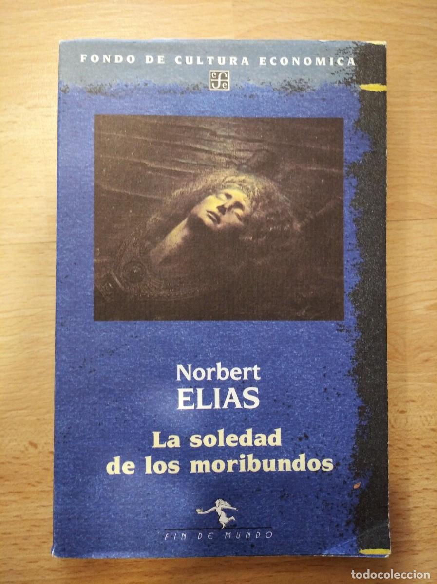 Libros: La soledad de los moribundos. Norbert Elias - Foto 1
