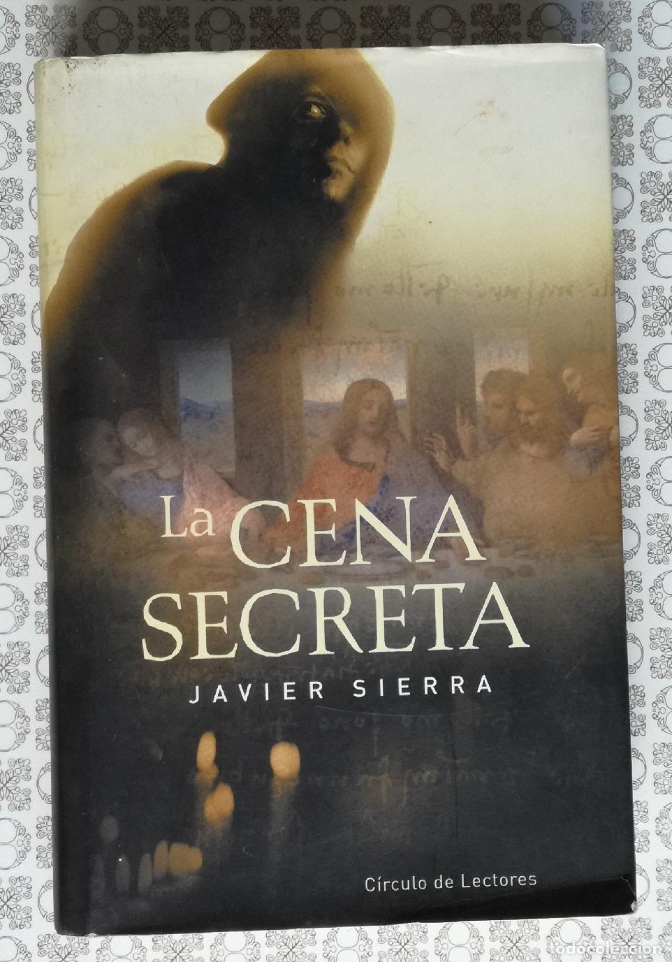 Libros: La cena secreta - Javier Sierra; Circulo de Lectores - Foto 1