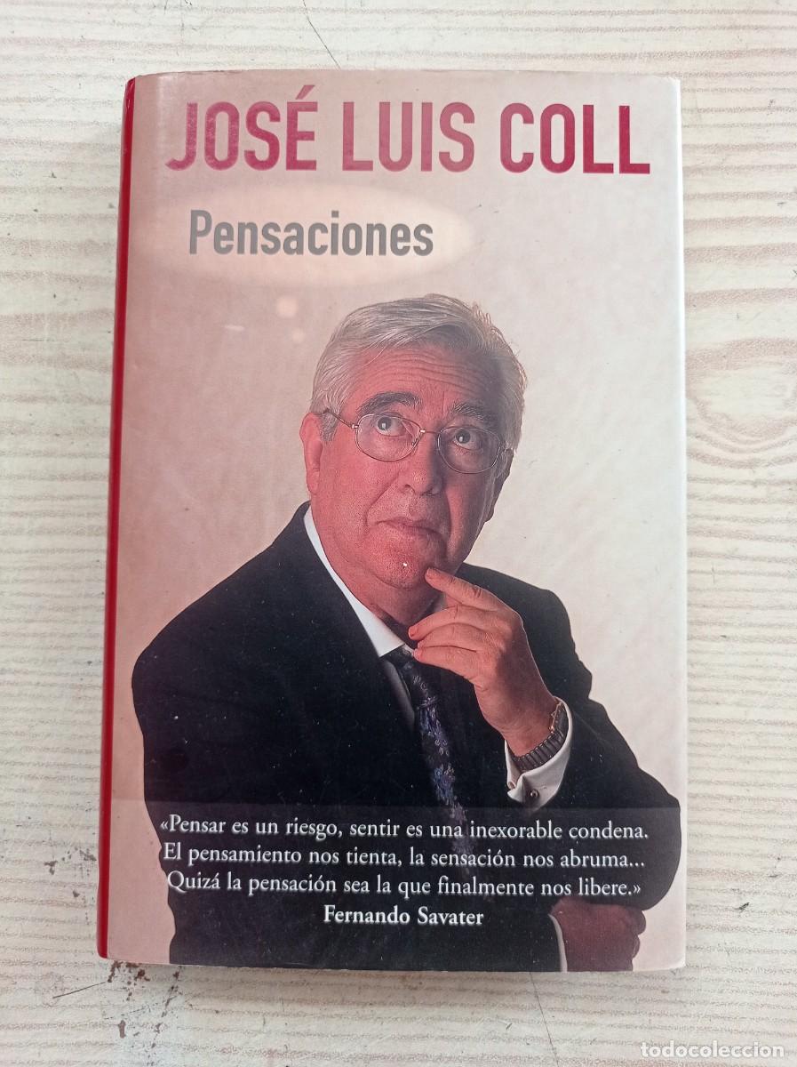 Libros: Pensaciones - Jose Luis Coll - 2001 - Ediciones B - Foto 1