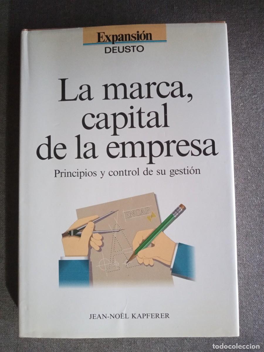 Libros: LA MARCA, CAPITAL DE LA EMPRESA, Jean-No&euml;l Kapferer - Foto 1