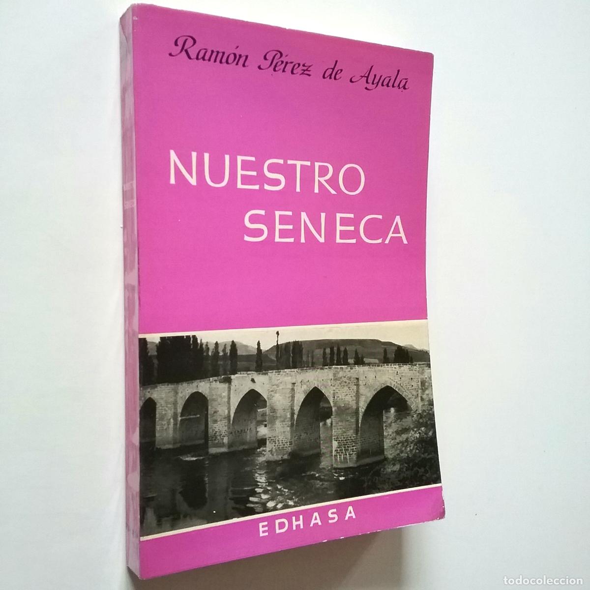 Libros: Ram&oacute;n P&eacute;rez de Ayala - Nuestro S&eacute;neca y otros ensayos - Foto 1