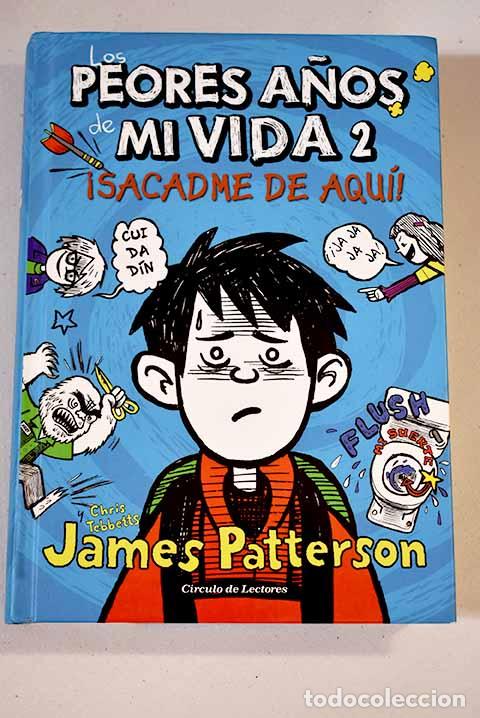 Libros: &iexcl;Sacadme de aqu&iacute;!: Patterson, James.- Patterson, James - Foto 1