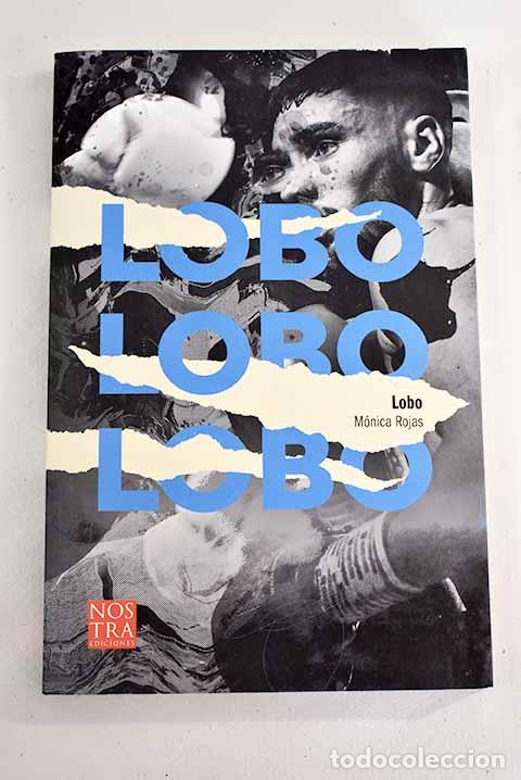 Libros: Lobo: Rojas, Monica: Nostra..- Rojas, Monica - Foto 1