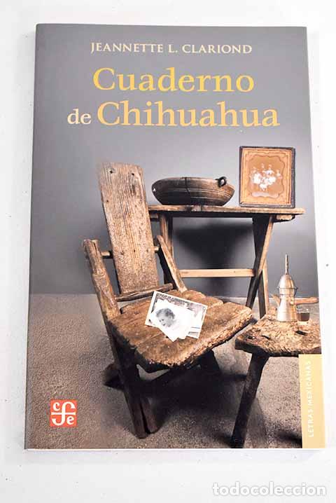 Libros: Cuaderno de Chihuahua.- Clariond, Jeannette L. - Foto 1