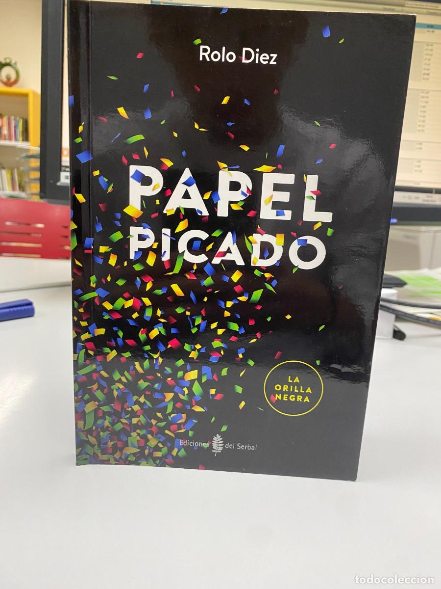 Libros: Papel picado - Rolo Diez - Ediciones del Serbal, 2016 - Foto 1